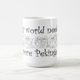 Meine Welt braucht mehr Pekingese Kaffeetasse