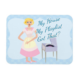 Meine Wiedergabeliste Kitschy Hausfrau Sarkasmus Magnet