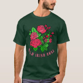 Meine wilde irische Rose T-Shirt (Vorderseite)
