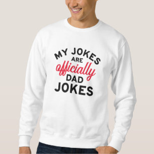 Meine Witze sind offizielle Vater-Witze Sweatshirt