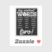 Meine Workout Worte Motivierend Bro? Funny Workout Aufkleber (Blatt)