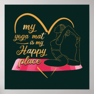 Meine Yogamatte ist mein glücklicher Ort Poster