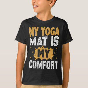 Meine Yogamatte ist mein Trost Yoga Meditation Yog T-Shirt