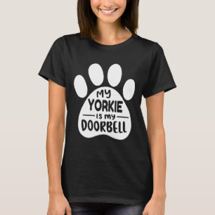 Meine Yorkie ist meine Doorbell Yorkshire Terrier T-Shirt