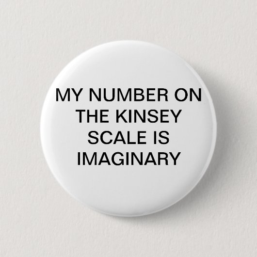 Meine Zahl auf der Kinsey Skala ist eingebildetes Button (Vorderseite)