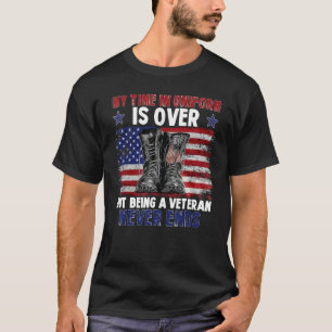Meine Zeit in Uniform ist vorbei, aber ein Veteran T-Shirt