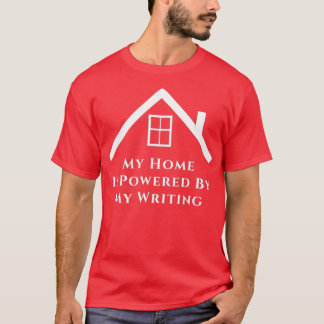 Meine Zuhause wird von meinem weißen Text angetrie T-Shirt