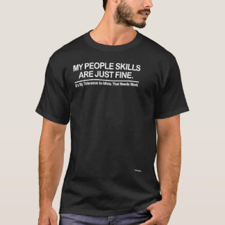 Meine zwischenmenschlichen Fähigkeiten sind völlig T-Shirt