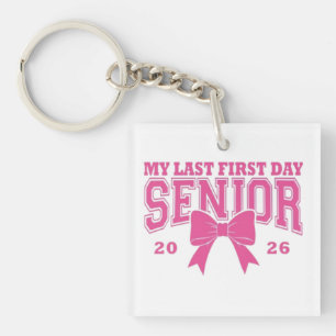 🎀 meinem letzten ersten Tag Senior 2026 Schlüsselanhänger