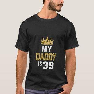 Meinen Papa ist 39 Jahre alt, Geburtstag des 39. V T-Shirt