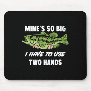 Meiner ist so groß, dass ich zwei Hände Fisch verw Mousepad