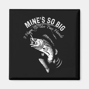 Meiner ist so groß, dass ich zwei Hände fischen mu Magnet