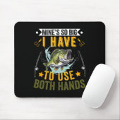 Meiner ist so groß, dass ich zwei Hände gebrauchen Mousepad (Mit Mouse)