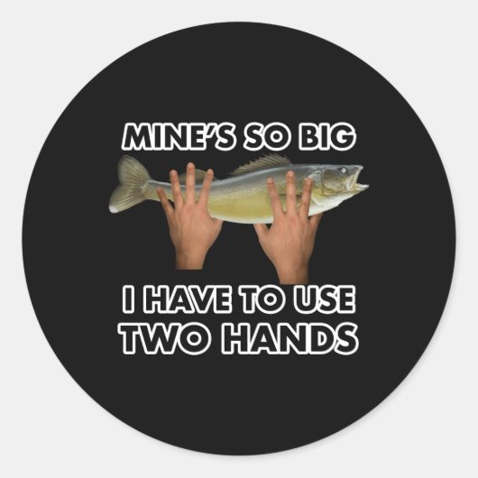 Meiner ist so groß, dass ich zwei Hände gebrauchen Runder Aufkleber (Vorderseite)