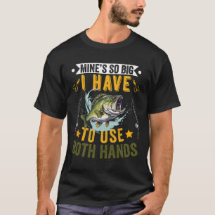 Meiner ist so groß, dass ich zwei Hände gebrauchen T-Shirt