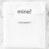 meins, (nicht deins! ) runder aufkleber (Tasche)