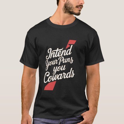 Meint eure Wortspiele, ihr Feiglinge ------- T-Shirt (Vorderseite)