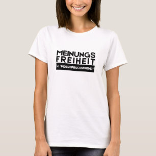 Meinungsfreiheit nicht Widerspruchsfreiheit 2 T-Shirt