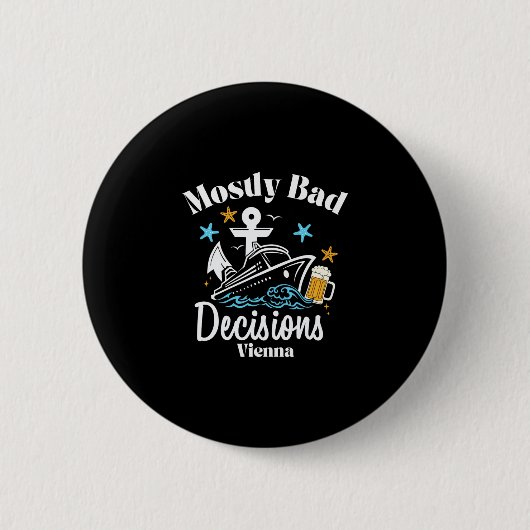 Meist D-Entscheidungen Vienna Spring Break Button (Vorderseite)