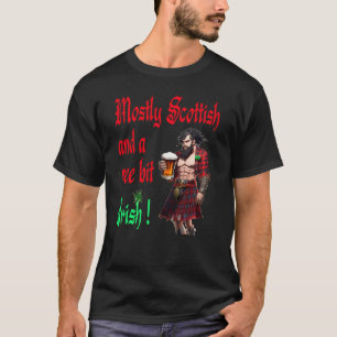 Meist schottisch und ein wenig irisches lustiges K T-Shirt