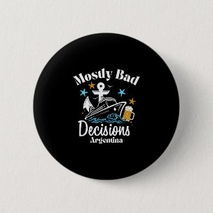 Meistens D-Entscheidungen Argentinien Spring Break Button