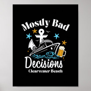 Meistens D Entscheidungen Clearwater Beach Spring  Poster