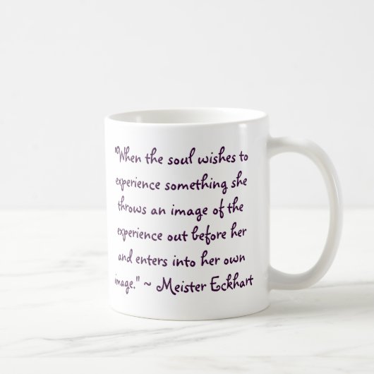 Meister Eckhart Zitat-Tasse Kaffeetasse (Rechts)