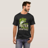 Meister Köder Immer Spielt Mit Meiner Ausrüstung L T-Shirt (Vorne ganz)