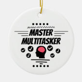 Meister-Multitasking-Funny-Statement Keramik Ornament (Vorne)