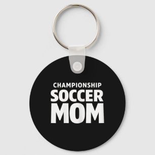 Meisterschaft Fußball-Mama-Turnier Stolz Schlüsselanhänger