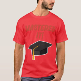 Meisterte es Lustiger Abschluss Ausbildung Bachelo T-Shirt