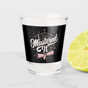 Meisterte Es Master-Abschluss Absolvent MBA-Abschl Schnapsglas