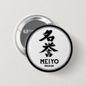 MEIYO Ehre bushido Tusamurai Kanji Button (Vorne & Hinten)