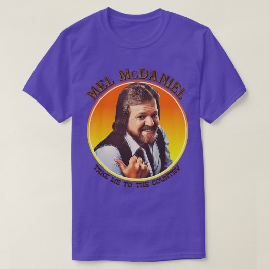 Mel McDaniel Bring Mich Ins Land TShirt (Design vorne)