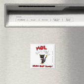 Mel "MOL: MEOU OUT LOUD" Magnet (In Situ (Geschirrspüler))