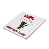 Mel "MOL: MEOU OUT LOUD" Tile Fliese (Seite)