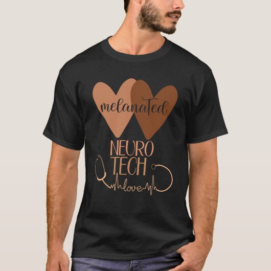 Melanated Neuro Tech Black History Neurology Techn T-Shirt (Vorderseite)