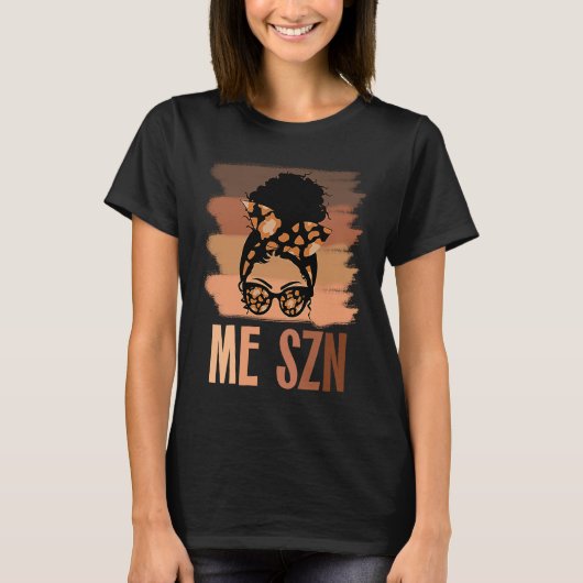 Melanated Woman Black History Month Me Szn African T-Shirt (Vorderseite)