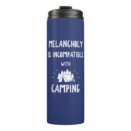 Melancholie ist mit Camping nicht kompatibel Thermosbecher (Vorderseite)