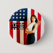 Melania First Lady nochmal Button (Vorderseite)