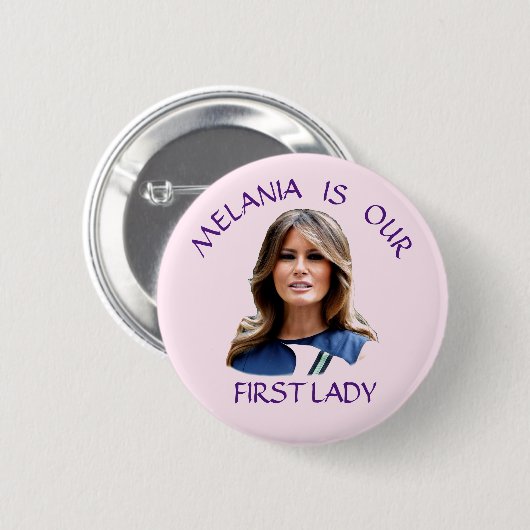 Melania ist unsere First Lady Button (Vorne & Hinten)