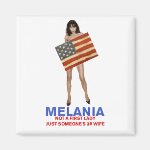 Melania, nicht eine erste Dame jemand 3. Ehefrau Magnet