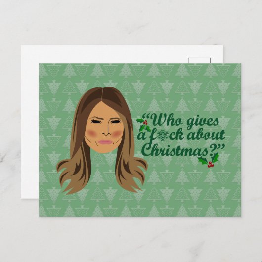 Melania Trump Who Gibt F*ck Über Weihnachten Postkarte (Vorne/Hinten)
