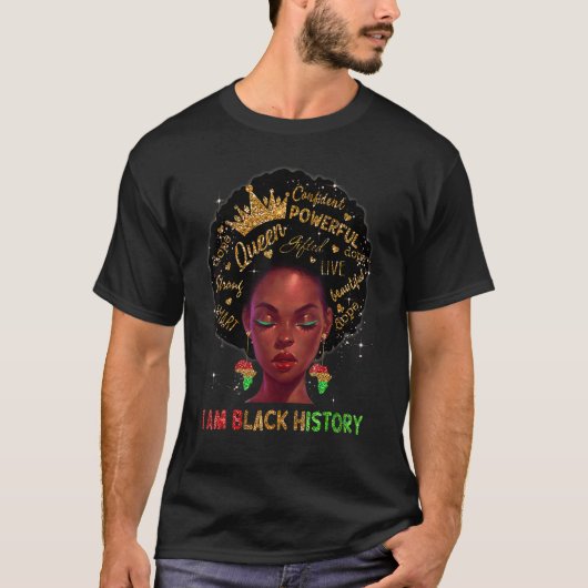 Melanin Black Queen I Am Black History African Bla T-Shirt (Vorderseite)