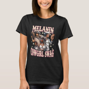 Melanin Cowgirl Swag Schwarze Geschichte Afrikanis T-Shirt
