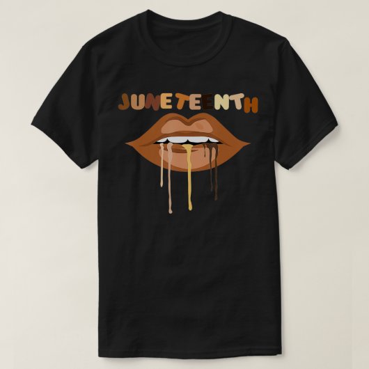 Melanin Dripping Lips Juneteente Black African Ame T-Shirt (Design vorne)