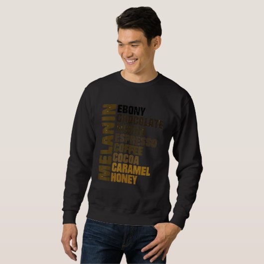 Melanin Ebony Chocolate Mocha Espresso Honey Cocoa Sweatshirt (Vorne ganz)