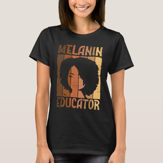 Melanin Educator African American Teacher Black Ac T-Shirt (Vorderseite)