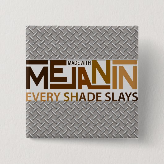 Melanin Every Shade Slays Button (Vorderseite)