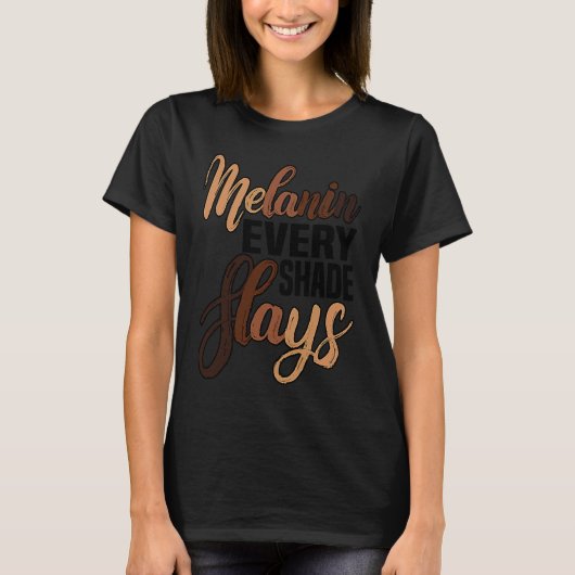 MELANIN EVERY SHADE SLAYS PRIDE T-Shirt (Vorderseite)